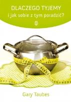 Okładka książki Dlaczego tyjemy i jak sobie z tym poradzić?