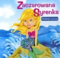 Okładka książki Dotknij i poczuj - Zaczarowana Syrenka