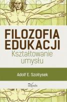 Okładka książki Filozofia edukacji. Kształtowanie umysłu