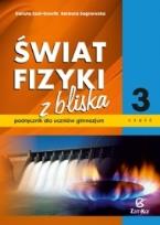 Okładka książki Fizyka GIM Świat Fizyki z bliska cz.3 podr  ZamKor