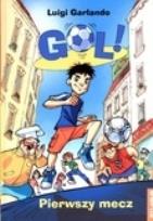 Okładka książki Gol ! Pierwszy mecz