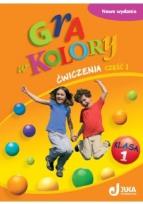 Okładka książki Gra w kolory kl. 1 Ćwiczenia część 1