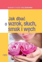 Okładka książki Jak dbać o wzrok, słuch, smak i węch