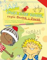 Okładka książki Jak dwa łyse konie czyli Bartek i Darek