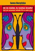 Okładka książki Jak się rozwijać, by rozwinąć skrzydła? Czyli jak