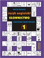 Okładka książki Język angielski Słownictwo Tematyczny zbiór ćwiczeń 1