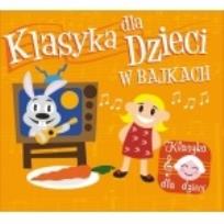 Okładka książki Klasyka Dla Dzieci W Bajkach