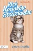 Okładka książki Klub Kociaków Słodziaków. Sekret Trufelka