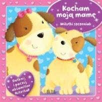 Okładka książki Kocham moją mamę. Milutki szczeniak