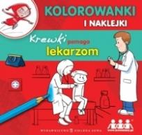 Okładka książki Kolorowanki i naklejki. Krewki pomaga lekarzom