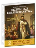 Okładka książki Kościół na straży...T.2 Przedmurze chrześcijaństwa