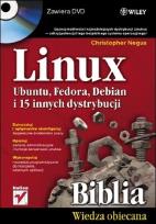Okładka książki Linux. Biblia. Ubuntu, Fedora, Debian i 15 innych