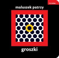 Okładka książki Maluszek patrzy. Groszki