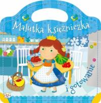Okładka książki Malutka księżniczka i gotowanie