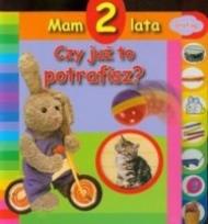 Okładka książki Mam 2 lata - Czy już to potrafisz?