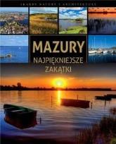 Okładka książki Mazury. Najpiękniejsze zakątki