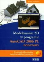 Okładka książki Modelowanie 2D AutoCad 2006 REA