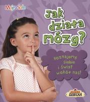 Okładka książki Moje ciało. Jak działa mózg?