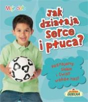 Okładka książki Moje ciało. Jak działają serce i płuca?