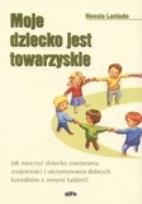 Okładka książki Moje dziecko jest towarzyskie