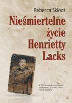 Okładka książki Nieśmiertelne życie Henrietty Lacks