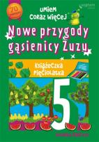 Okładka książki Nowe przygody gąsienicy Zuzu Książeczka pięciolatka