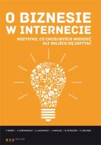 Okładka książki O biznesie w internecie. Wszystko...