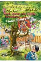 Okładka książki O Mateuszku, który bał się ciemności, Basi, ...