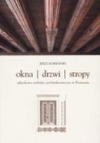 Okładka książki Okna drzwi stropy Zabytkowa stolarka architektoniczna w Poznaniu