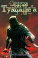 Okładka książki Ostrze Tyshalle'a część 2