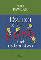 Okładka książki Pedagogika osób niepełnosprawnych Dzieci z ADHD...