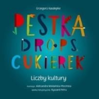 Okładka książki Pestka, drops, cukierek. Liczby kultury