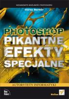 Okładka książki Photoshop. Pikantne efekty specjalne