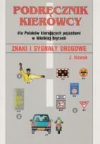 Okładka książki Podręcznik kierowcy dla Polaków kierujących pojazdami w Wielkiej Brytanii