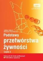 Okładka książki Podst. przetwórstwa żywności cz. 3 empi2 WZ