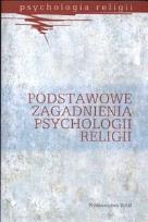 Okładka książki Podstawowe zagadnienia psychologii religii