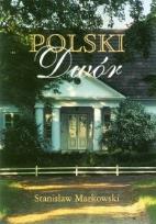 Okładka książki Polski dwór + kolorowa mapa