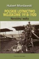 Okładka książki Polskie lotnictwo wojskowe 1918-1920