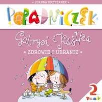 Okładka książki Poradniczek Gabrysi i Kajtka. Zdrowie i ubranie.