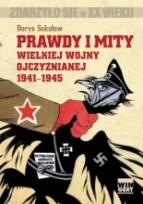 Okładka książki Prawdy i mity wielkiej wojny ojczyźnianej 1941-1945