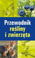 Okładka książki Przewodnik rośliny i zwierzęta
