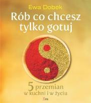 Okładka książki Rób co chcesz tylko gotuj