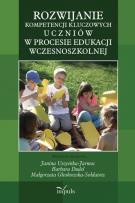 Okładka książki Rozwijanie kompetencji kluczowych uczniów w procesie edukacji wczesnoszkolnej