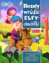 Okładka książki Skrzaty wróżki elfy chochliki Książeczka z niespodziankami