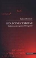 Okładka książki Społeczne i wspólne. Studium socjologiczno-filolog