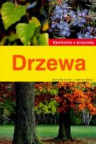 Okładka książki Spotkania z przyrodą. Drzewa