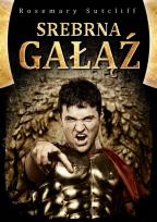 Okładka książki Srebrna Gałąź - Rosemary Sutcliff TW