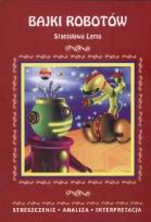 Okładka książki Streszczenia - Bajki robotów  LITERAT