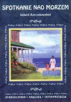 Okładka książki Streszczenia - Spotkanie nad morzem w.2013 LITERAT