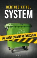 Okładka książki System. Jak mafia zarabia na śmieciach